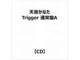 Jo[ VȂ:Trigger ʏA